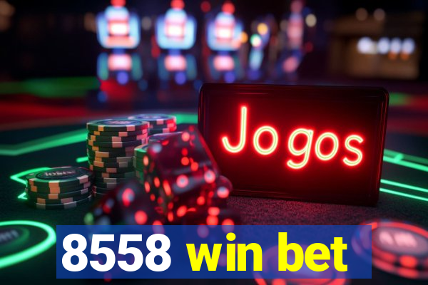8558 win bet